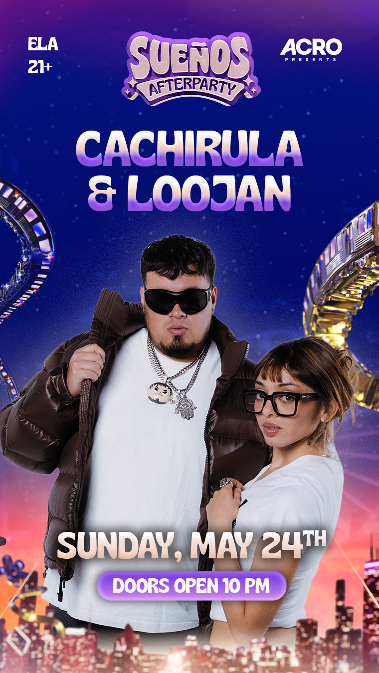 SUEñOS Afterparty featuring CACHIRULA & LOOJAN