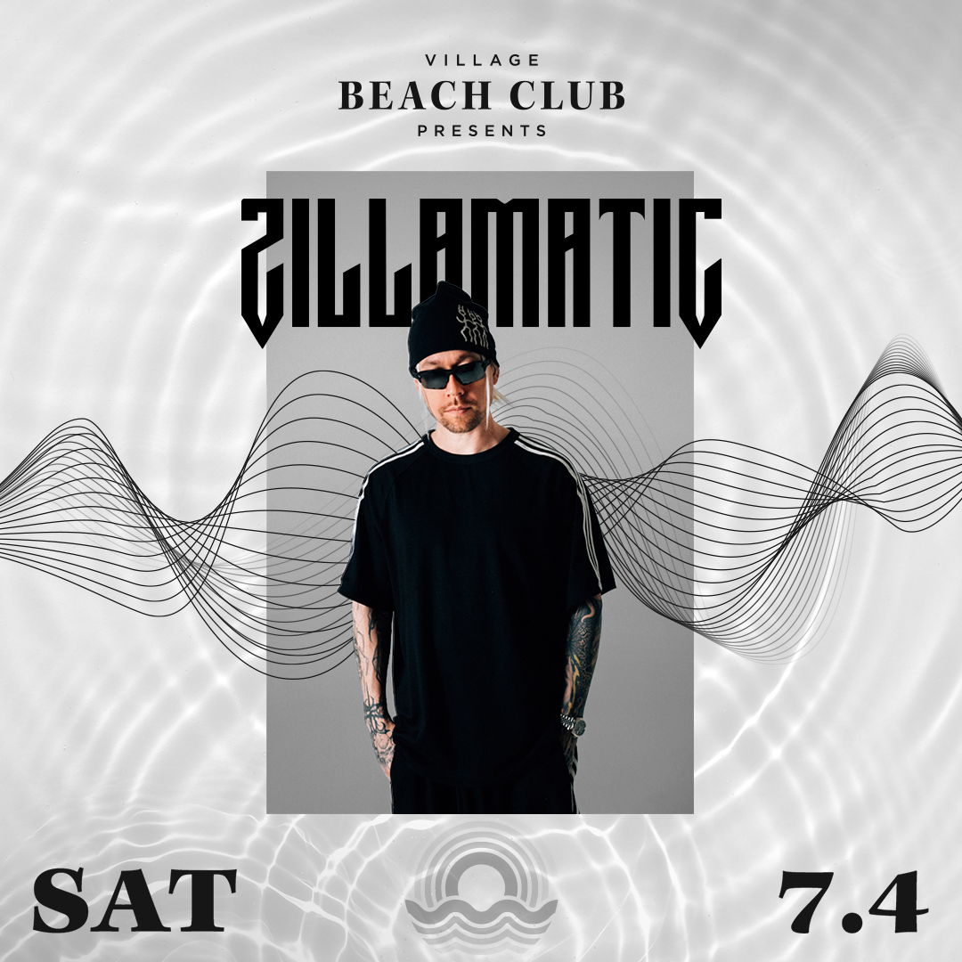 ZILLAMATIC at Village Beach Club