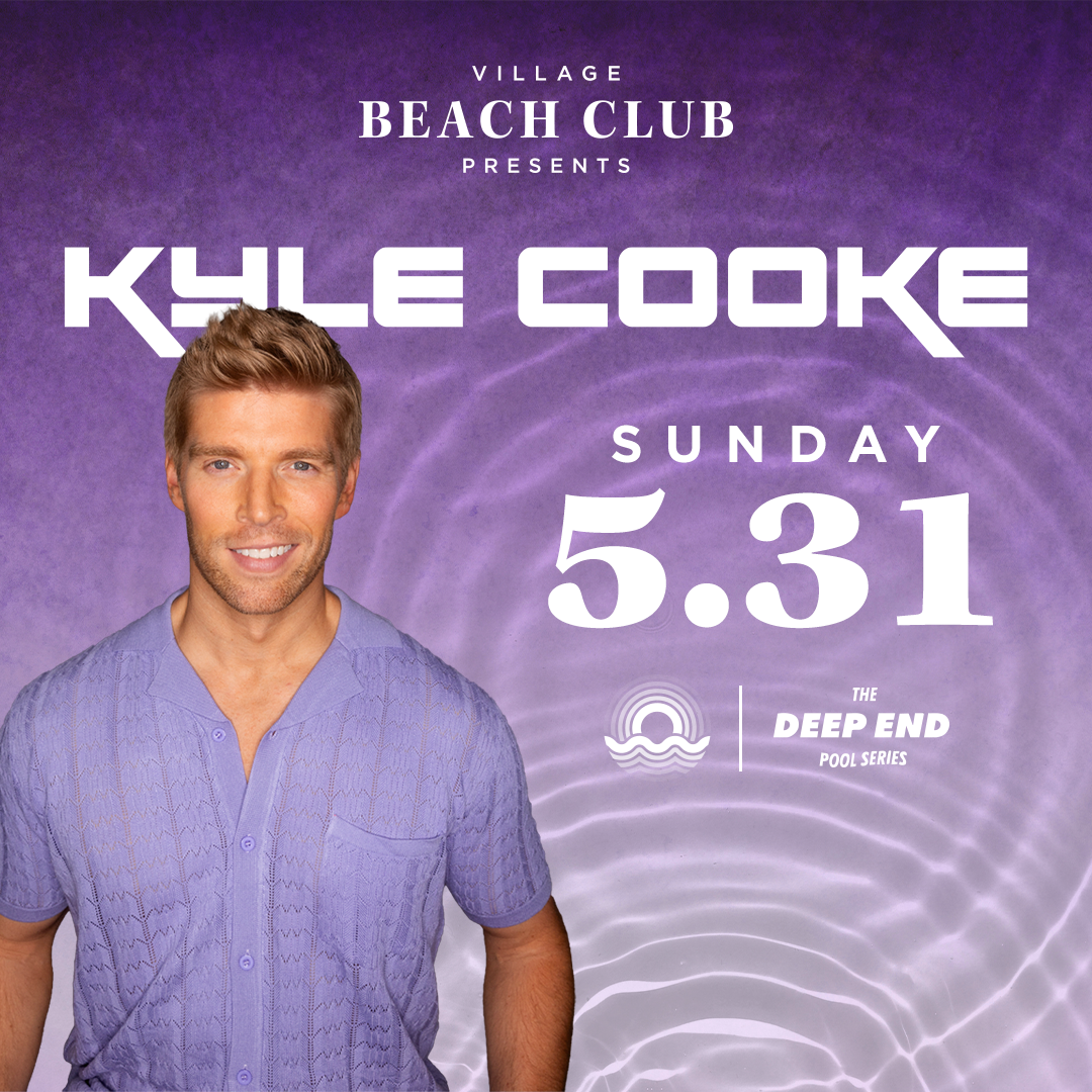 Kyle Cooke at Village Beach Club