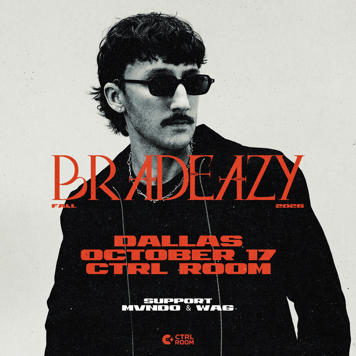 BRADEAZY at CTRL Room 10.17.26