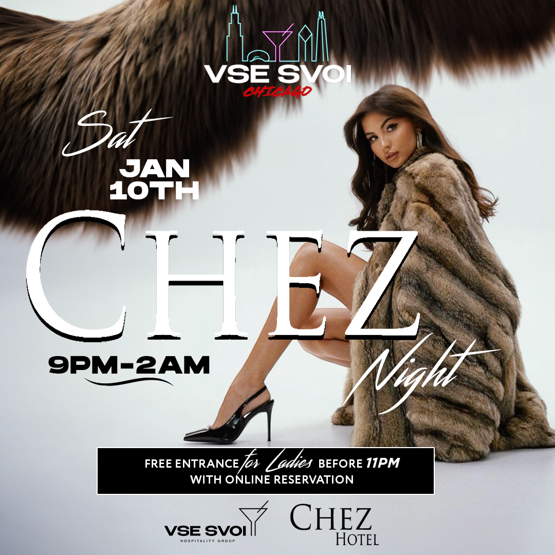 VSE SVOI CHICAGO, Jan 10th "CHEZ NIGHT" (Chez Paul Rooftop)