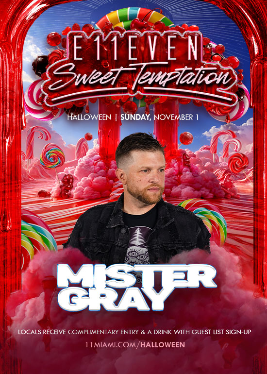 E11EVEN HALLOWEEN WEEK FT MISTER GRAY