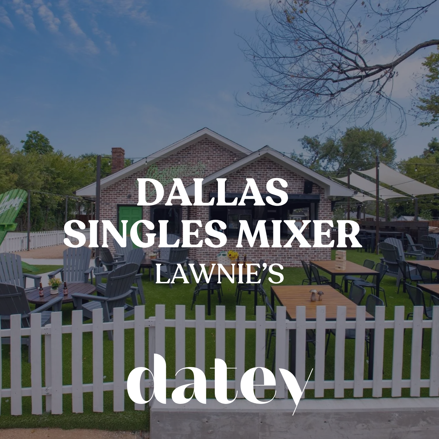 Datey Dallas | Lawnie's