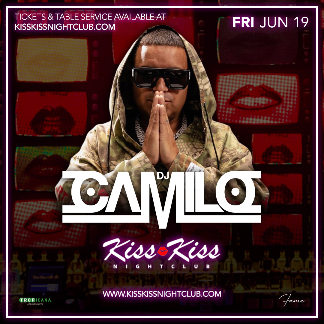 DJ CAMILO Live at Kiss Kiss Nightclub Atlantic City - Friday, June 19