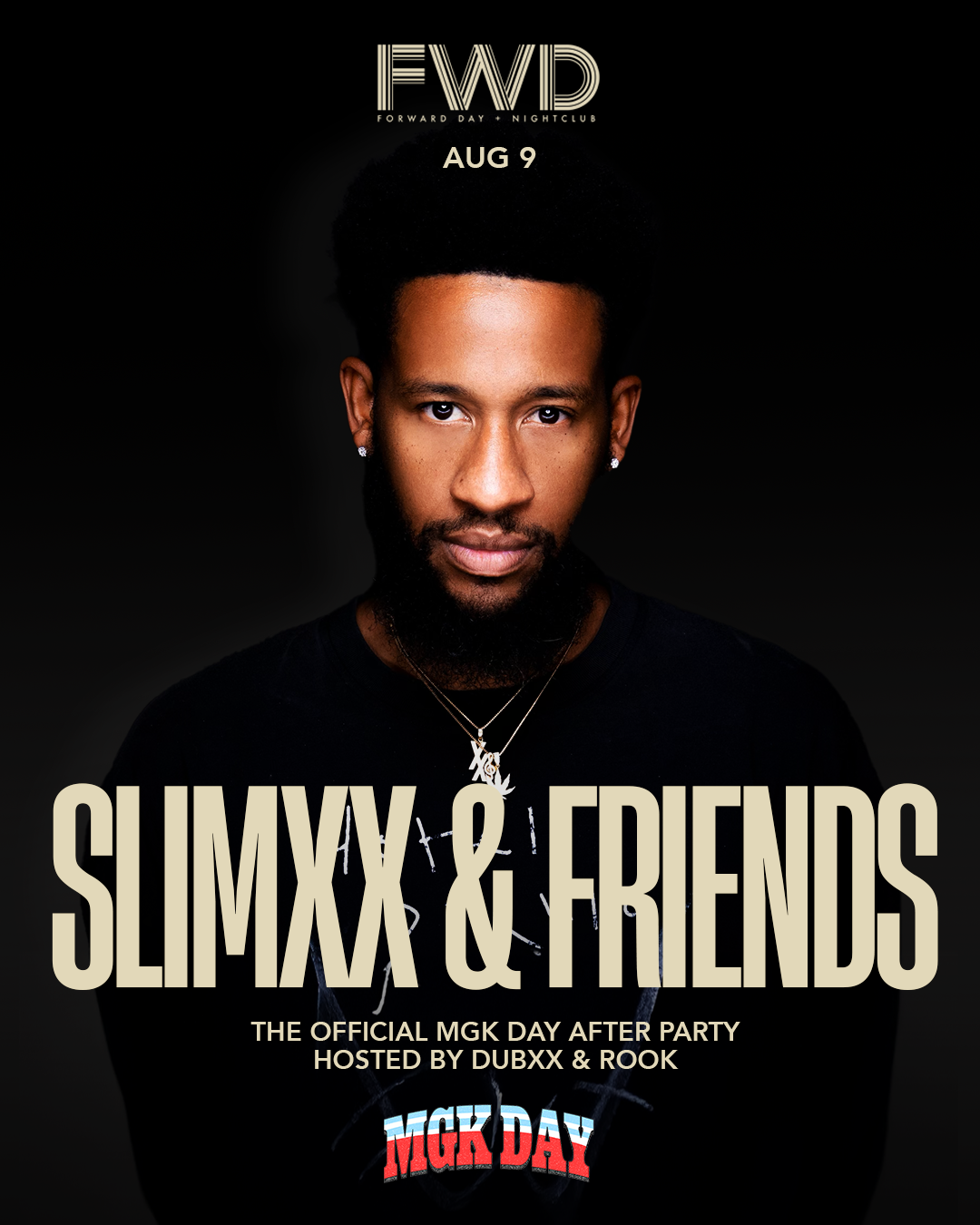 SLIMXX & FRIENDS: OFFICIAL MGK DAY AFTER PARTY
