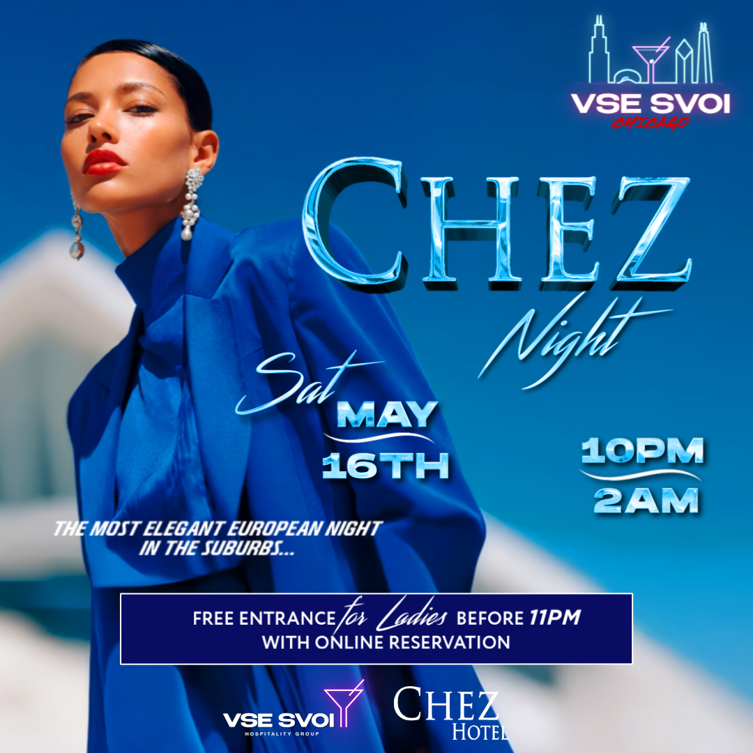 VSE SVOI CHICAGO, May 16th "CHEZ NIGHT" (Chez Paul Rooftop)