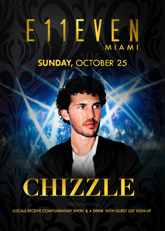CHIZZLE AT E11EVEN