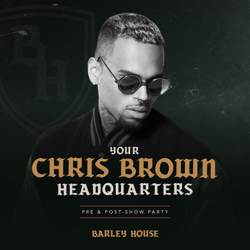 CHRIS BROWN PRE + SHOW PARTY