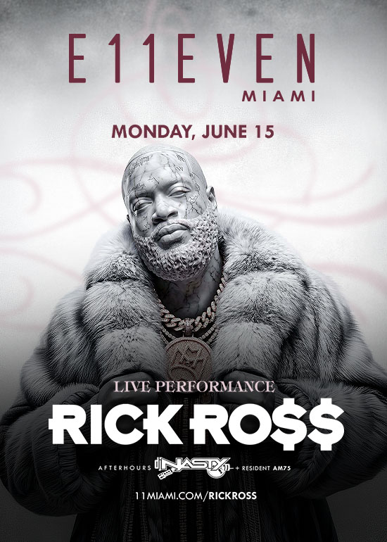 RICK ROSS AT E11EVEN