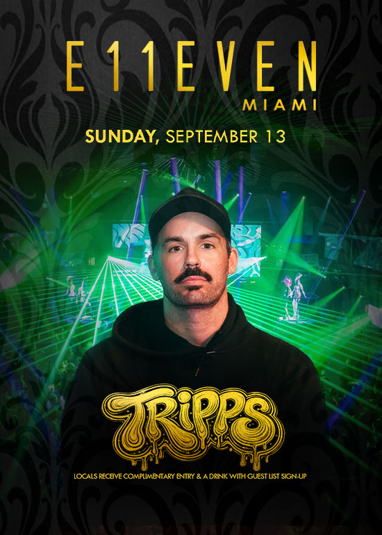 TRIPPS AT E11EVEN