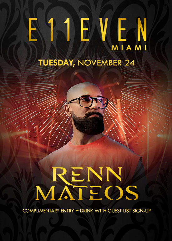 RENN MATEOS AT E11EVEN