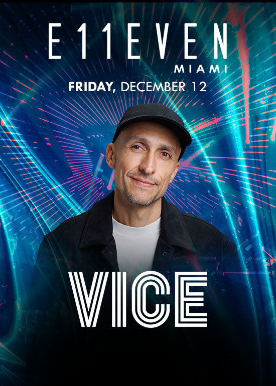 VICE AT E11EVEN