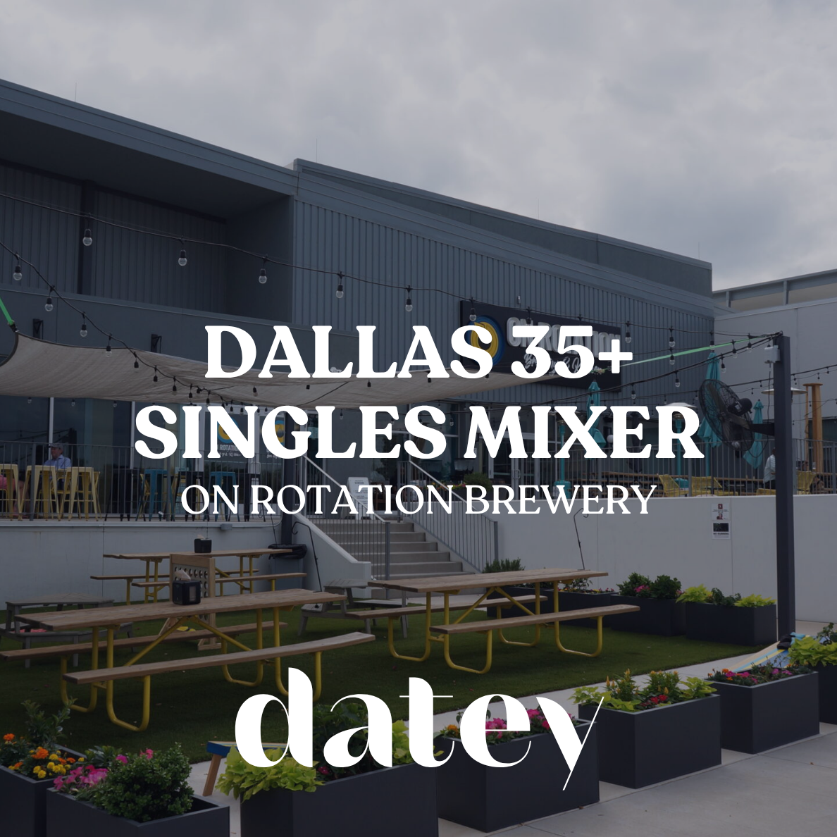 Datey Dallas 35+ at On Rotation Brewery