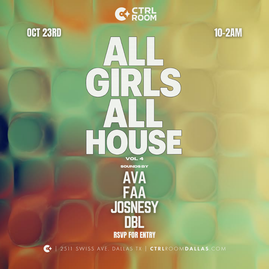 All Girls All House at CTRL Room 10.23.26