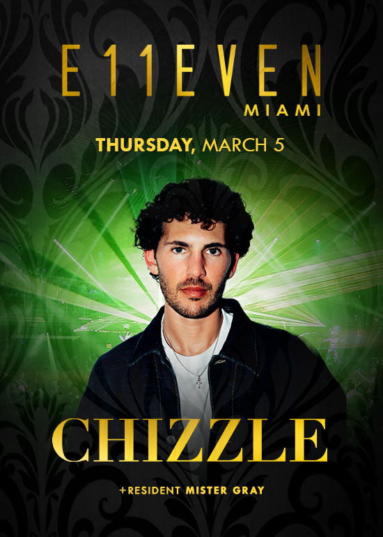 CHIZZLE AT E11EVEN