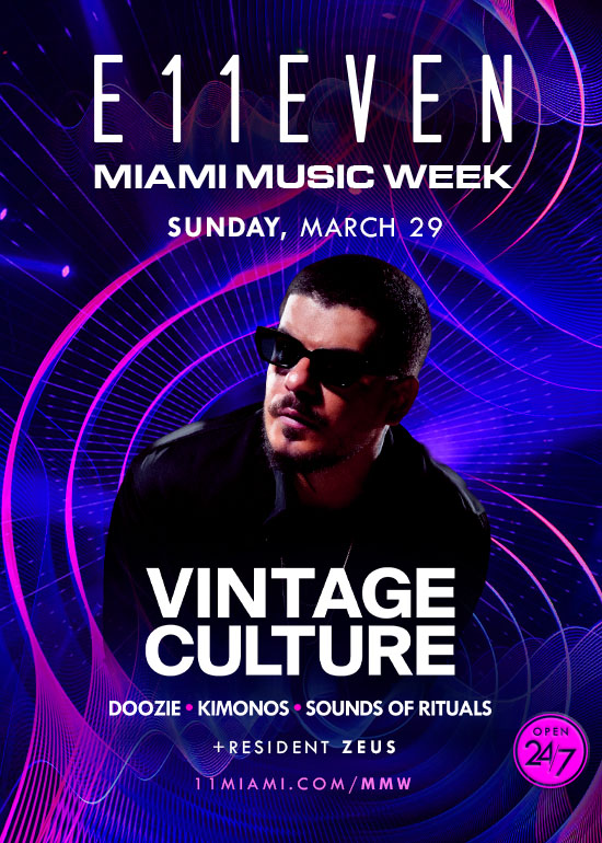 MIAMI MUSIC WEEK AT E11EVEN: VINTAGE CULTURE