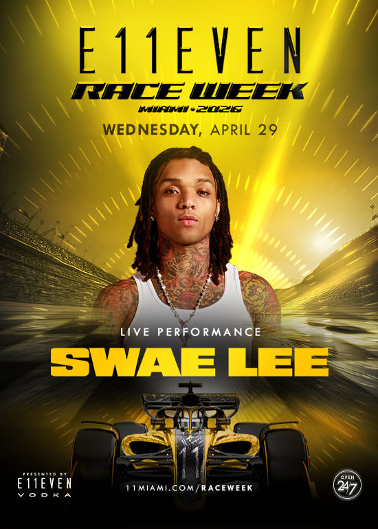 RACE WEEK MIAMI AT E11EVEN: SWAE LEE LIVE