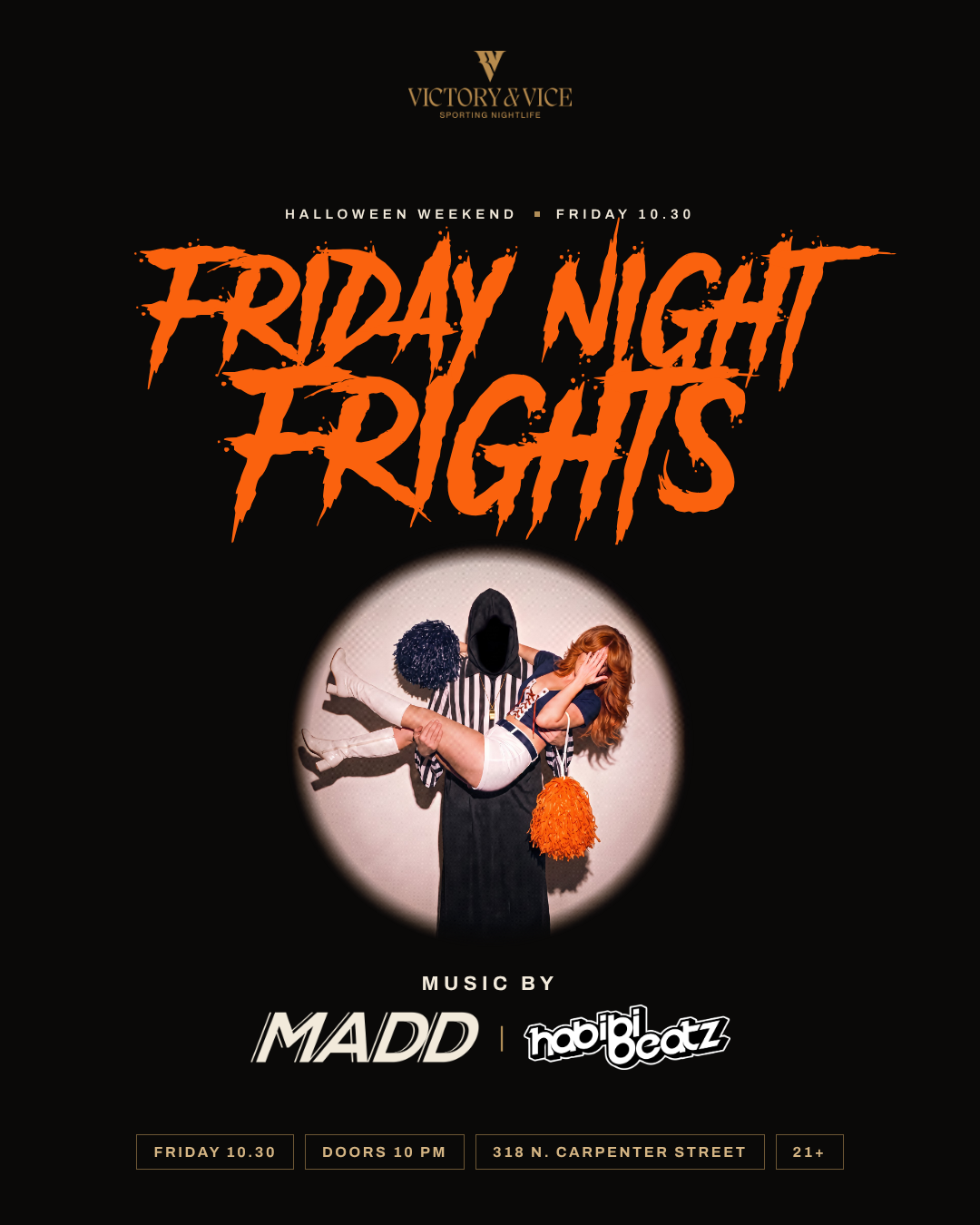 VICTORY & VICE HALLOWEEN: FRIDAY NIGHT FRIGHTS