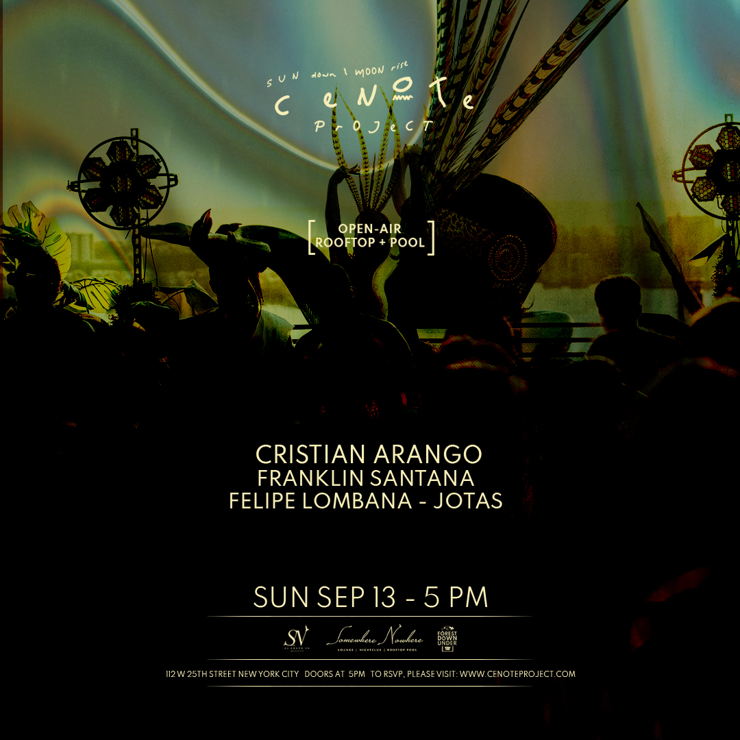 Cenote Project [Open-Air Sunset Party] with Cristian Arango and Friends