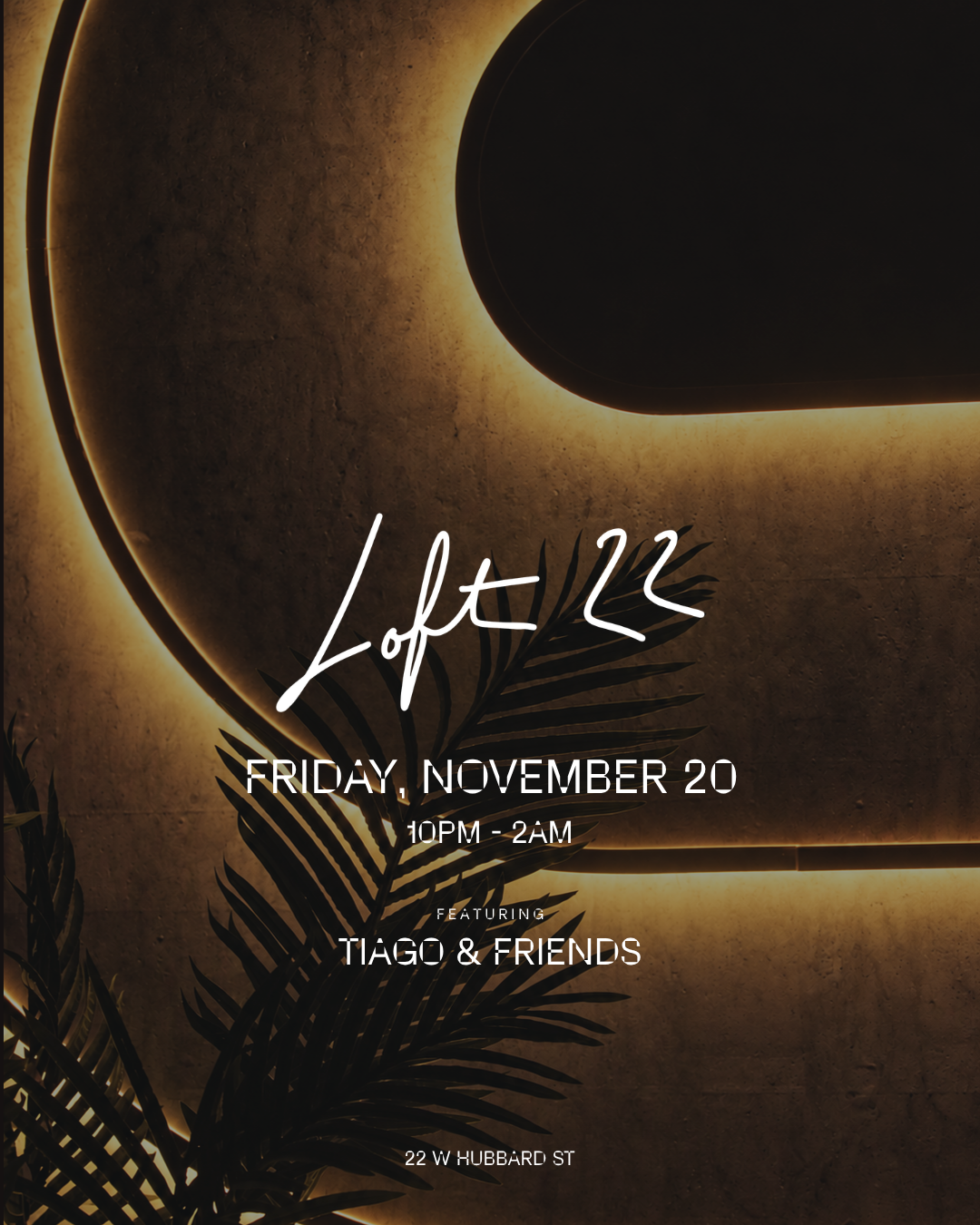 Loft 22 ft. TIAGO & Friends