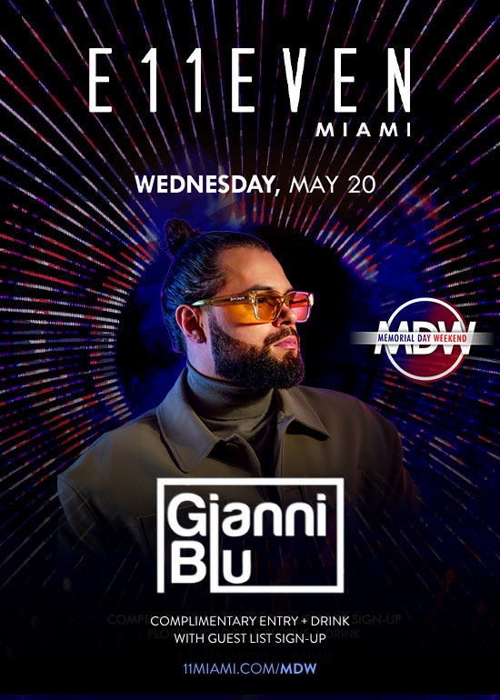 MEMORIAL DAY WEEKEND AT E11EVEN: GIANNI BLU